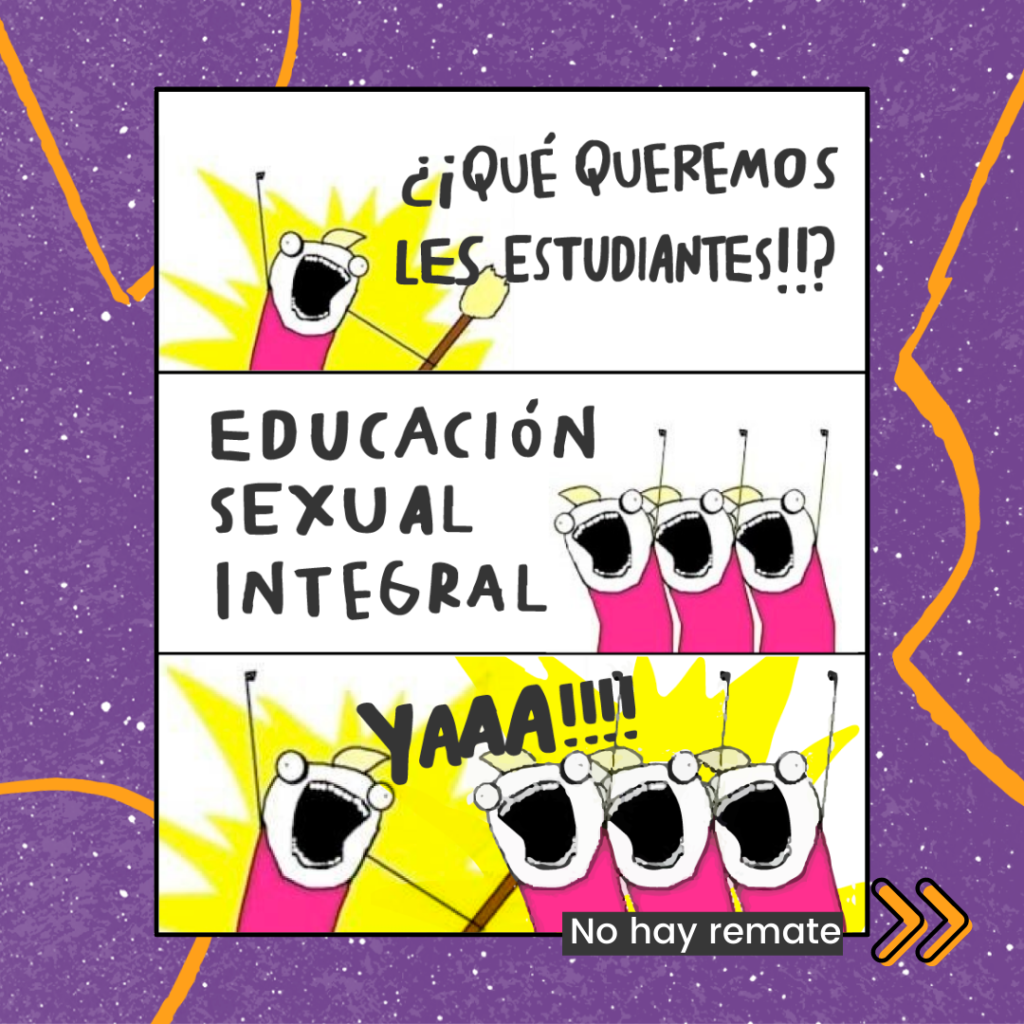 Que queremos los estudiantes? Educación Sexual Integral..... YA!